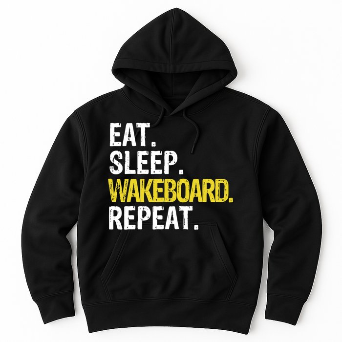 Eat Sleep Wakeboard Repeat Gift Hoodie