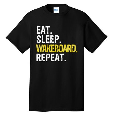 Eat Sleep Wakeboard Repeat Gift Tall T-Shirt