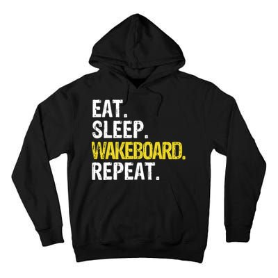 Eat Sleep Wakeboard Repeat Gift Tall Hoodie