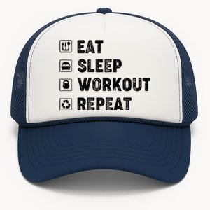 Eat Sleep Workout Repeat Funny Workout Gym Fitness Funny Gift Trucker Hat