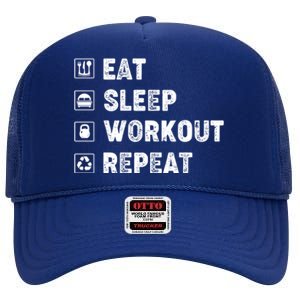 Eat Sleep Workout Repeat Funny Workout Gym Fitness Funny Gift High Crown Mesh Back Trucker Hat