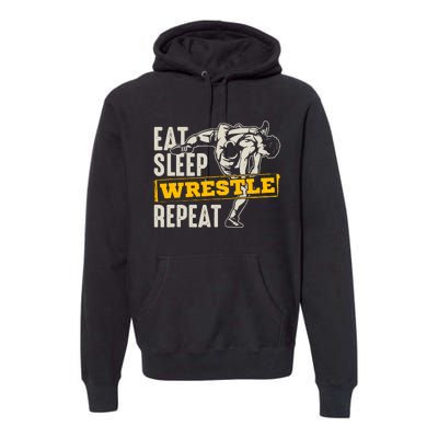 Eat Sleep Wrestle Repeat Funny Wrestling Gift Premium Hoodie