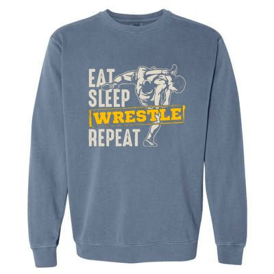 Eat Sleep Wrestle Repeat Funny Wrestling Gift Garment-Dyed Sweatshirt