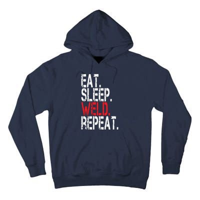 Eat Sleep Weld Repeat Funny Welder Tall Hoodie