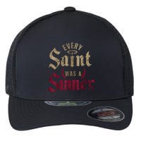 Every Saint Was A Sinner Flexfit Unipanel Trucker Cap
