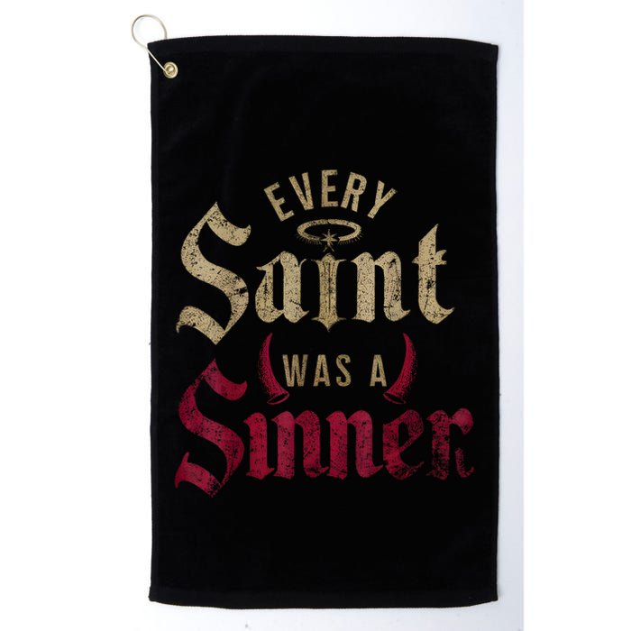 Every Saint Was A Sinner Golf Towel
