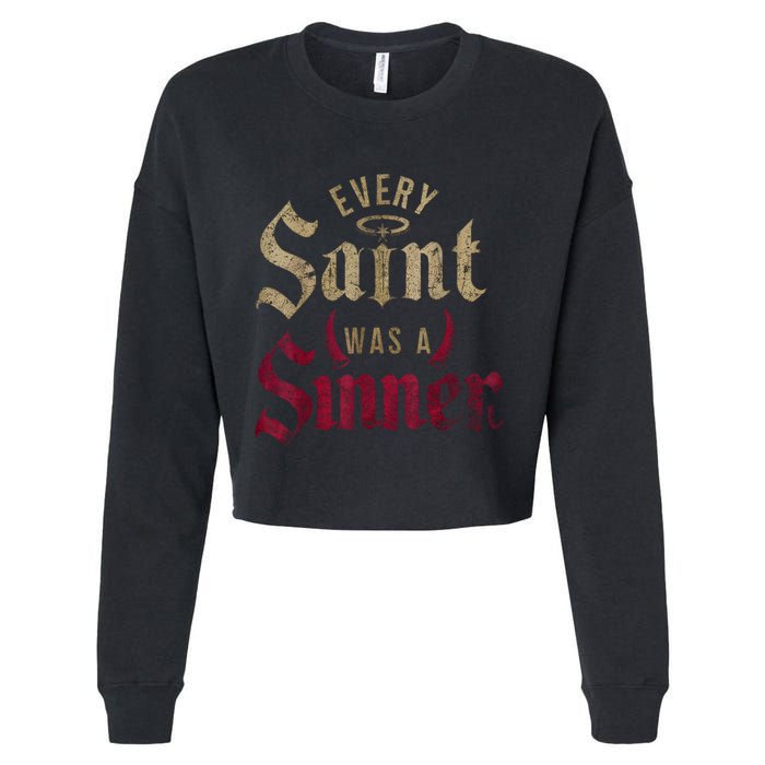 Every Saint Was A Sinner Cropped Pullover Crew