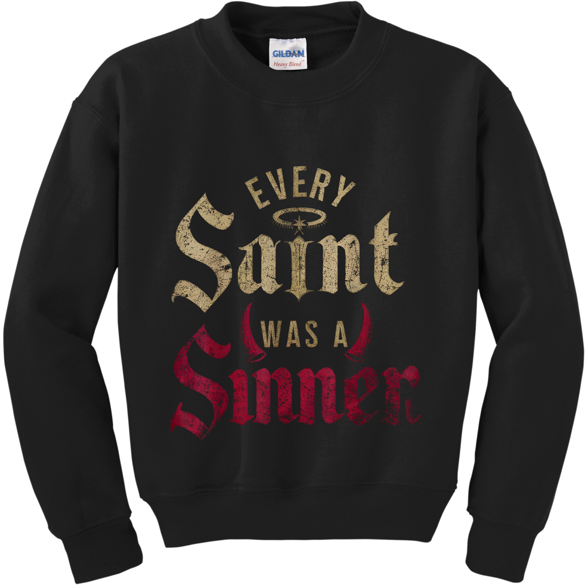 Every Saint Was A Sinner Kids Sweatshirt