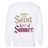 Every Saint Was A Sinner Garment-Dyed Sweatshirt