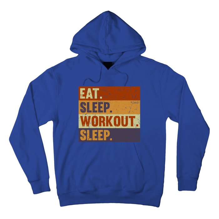 Eat Sleep Workout Repeat Funny Gift Funny Vintage Bodybuilder Gym Meaningful Gif Hoodie