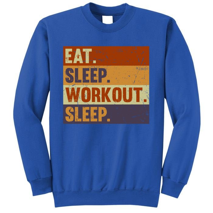 Eat Sleep Workout Repeat Funny Gift Funny Vintage Bodybuilder Gym Meaningful Gif Sweatshirt