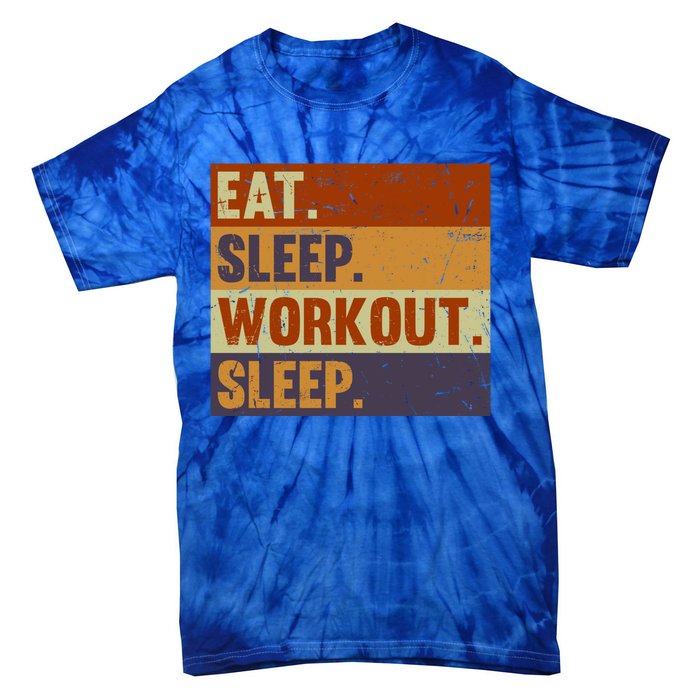 Eat Sleep Workout Repeat Funny Gift Funny Vintage Bodybuilder Gym Meaningful Gif Tie-Dye T-Shirt