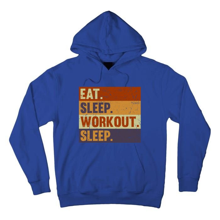 Eat Sleep Workout Repeat Funny Gift Funny Vintage Bodybuilder Gym Meaningful Gif Tall Hoodie