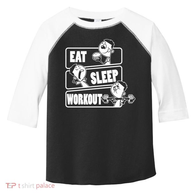 Eat Sleep Workout Repeat Gift Funny Work Out Gym Gift Funny Gift Toddler Fine Jersey T-Shirt