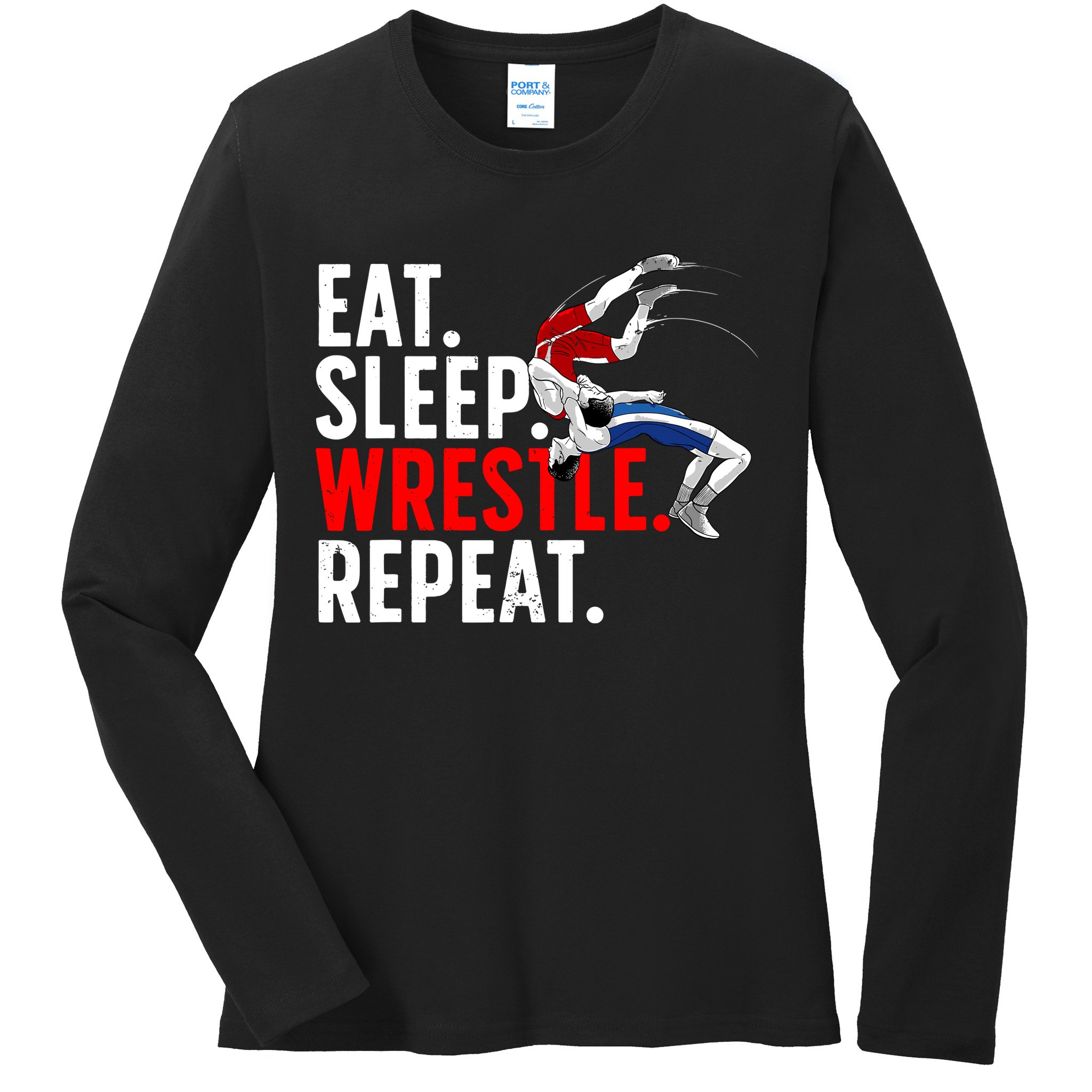 Eat Sleep Wrestle Repeat Ladies Long Sleeve Shirt