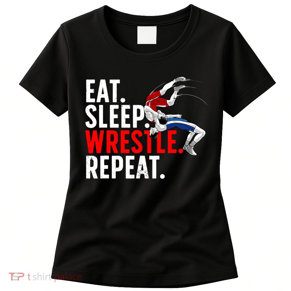 Eat Sleep Wrestle Repeat Womens T-Shirt