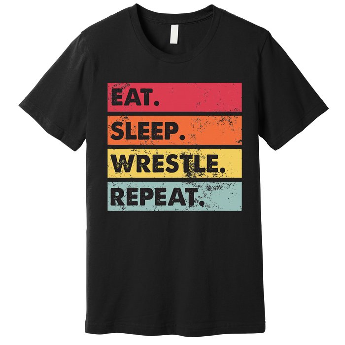 Eat Sleep Wrestle Repeat Funny Wrestling Wrestler  Premium T-Shirt