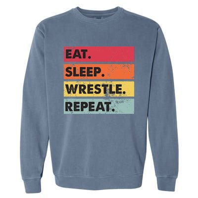 Eat Sleep Wrestle Repeat Funny Wrestling Wrestler  Garment-Dyed Sweatshirt