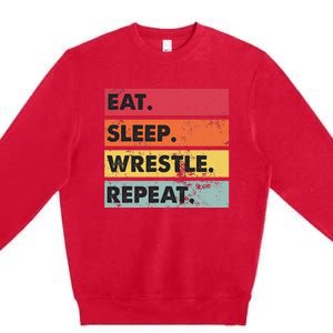 Eat Sleep Wrestle Repeat Funny Wrestling Wrestler  Premium Crewneck Sweatshirt