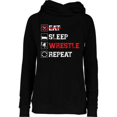 Eat Sleep Wrestle Repeat Funny Wrestling Wrestler  Womens Funnel Neck Pullover Hood