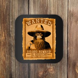 El Squatcho Wanted Poster – Western Bigfoot Funny Sasquatch Coaster