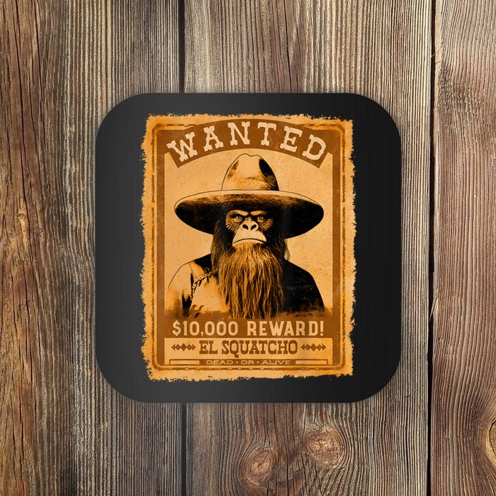 El Squatcho Wanted Poster – Western Bigfoot Funny Sasquatch Coaster