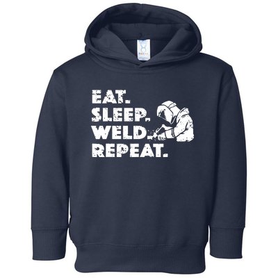 Eat Sleep Weld Repeat Funny Welder Toddler Hoodie