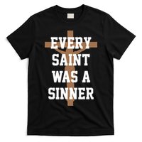 Every Saint Was A Sinner T-Shirt