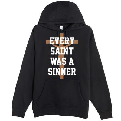 Every Saint Was A Sinner Premium Pullover Hoodie