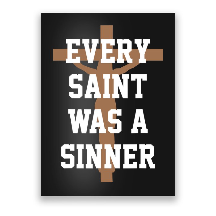 Every Saint Was A Sinner Poster