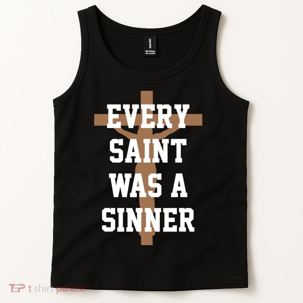 Every Saint Was A Sinner Tank Top