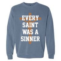 Every Saint Was A Sinner Garment-Dyed Sweatshirt