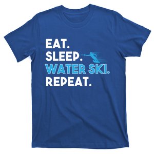 Eat Sleep Water Ski Repeat Funny Water Skier Skiing Lover Meaningful Gift T-Shirt