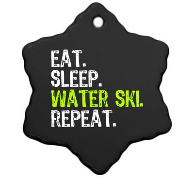 Eat Sleep Water Ski Repeat Skiing Skier Funny Waterski Funny Gift Ceramic Star Ornament