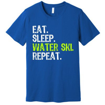 Eat Sleep Water Ski Repeat Skiing Skier Funny Waterski Funny Gift Premium T-Shirt