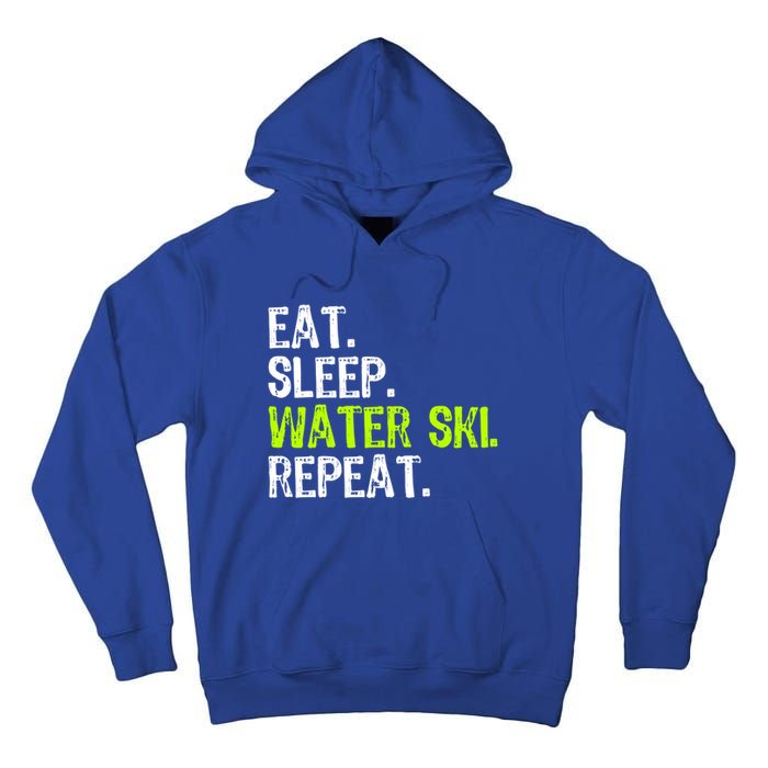 Eat Sleep Water Ski Repeat Skiing Skier Funny Waterski Funny Gift Tall Hoodie