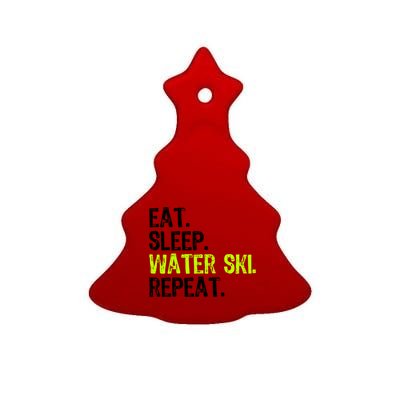 Eat Sleep Water Ski Repeat Skiing Skier Funny Waterski Funny Gift Ceramic Tree Ornament