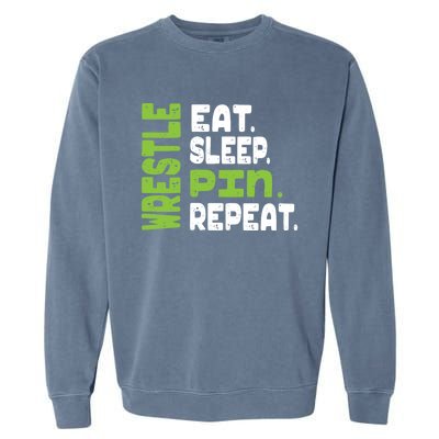 Eat Sleep Wrestle Repeat Wrestling Warm Up Gift Garment-Dyed Sweatshirt