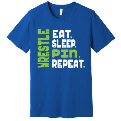 Eat Sleep Wrestle Repeat Wrestling Warm Up Gift Premium T-Shirt