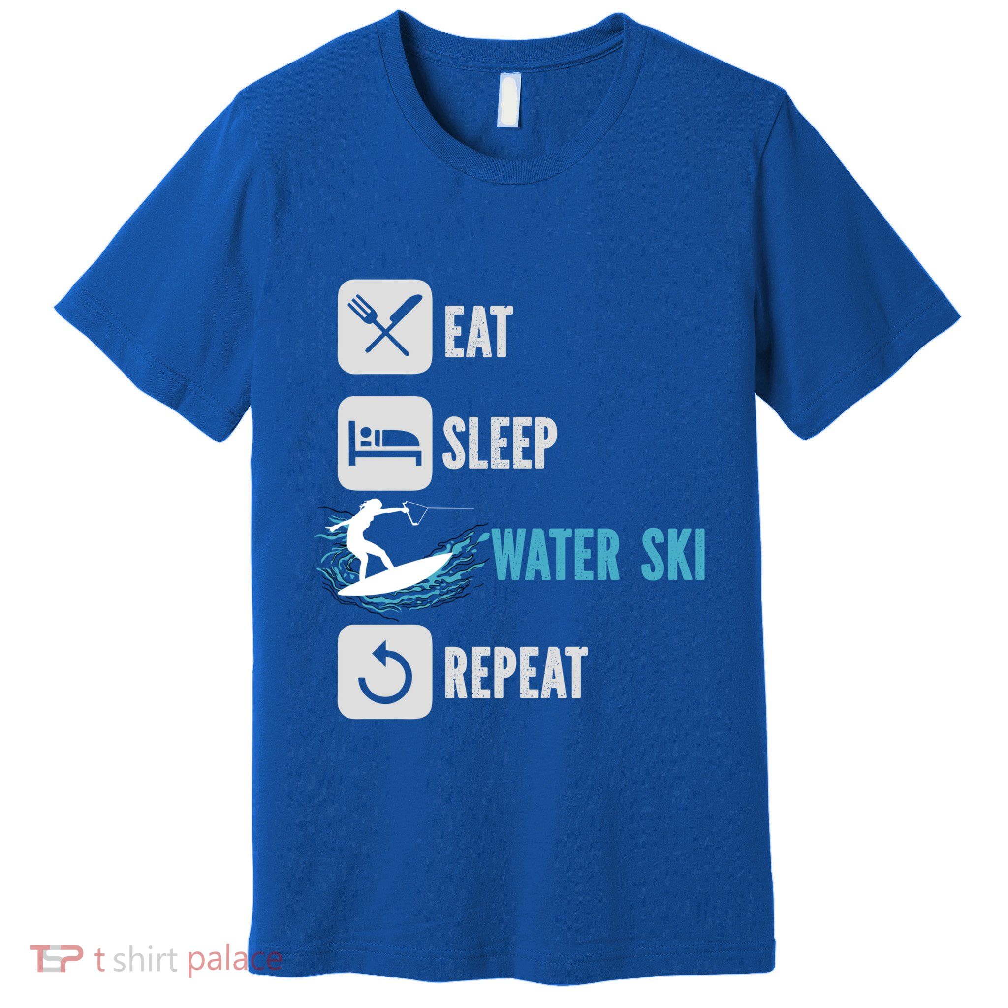 Eat Sleep Waterski Repeat Water Sports Skiing Gift Premium T-Shirt