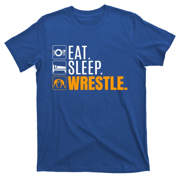 Eat Sleep Wrestle Quote Gift For Wrestler Wrestling Funny Gift T-Shirt