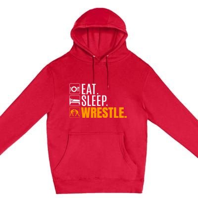 Eat Sleep Wrestle Quote Gift For Wrestler Wrestling Funny Gift Premium Pullover Hoodie