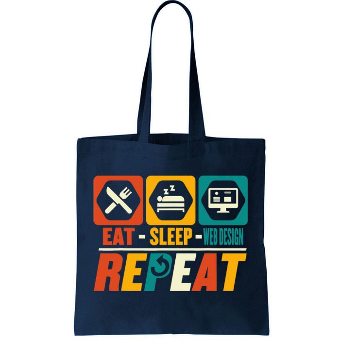 Eat Sleep Web Design Repeat Funny Developer Programmer Tote Bag