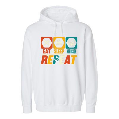 Eat Sleep Web Design Repeat Funny Developer Programmer Garment-Dyed Fleece Hoodie