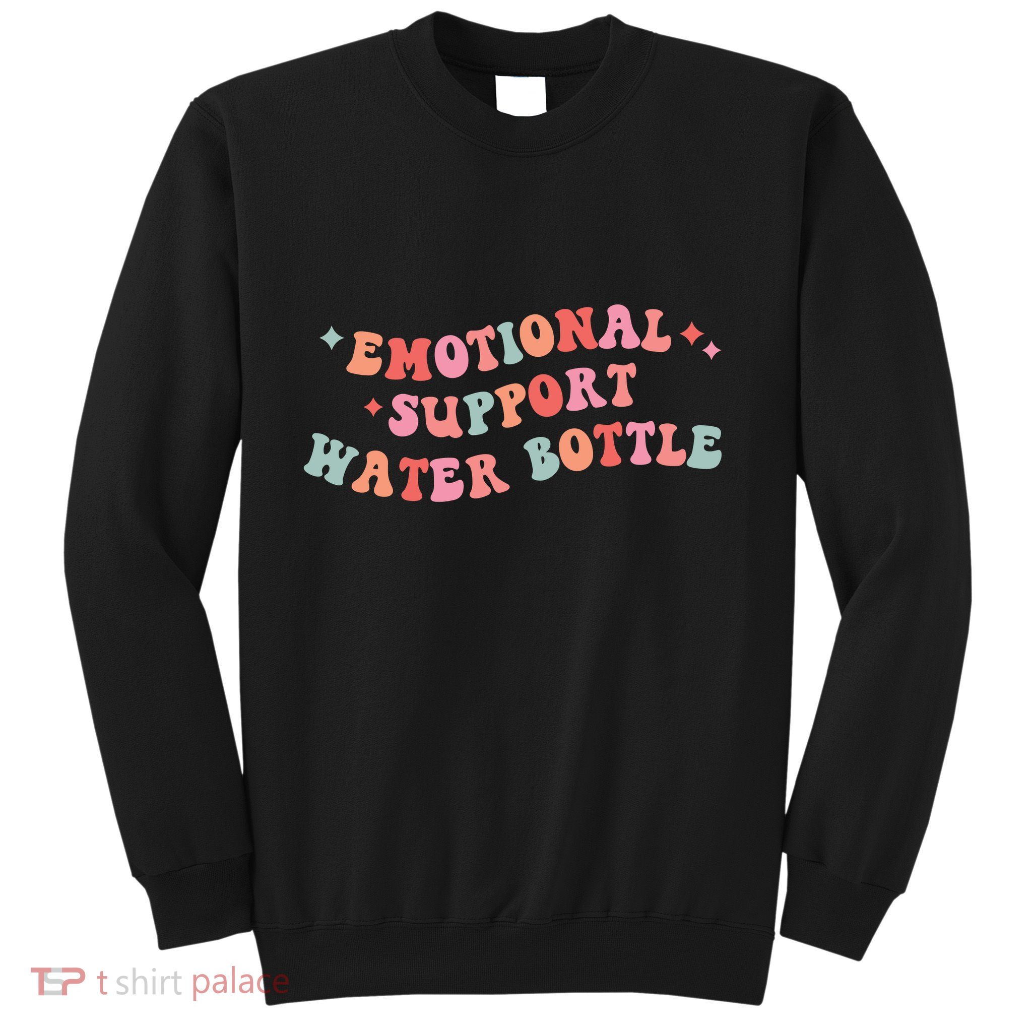 Emotional Support Water Bottle Sweatshirt