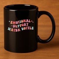 Emotional Support Water Bottle 11oz C Handle Ceramic Mug