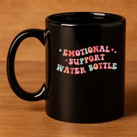 Emotional Support Water Bottle 11oz C Handle Ceramic Mug