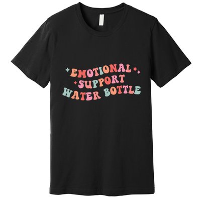 Emotional Support Water Bottle Premium T-Shirt