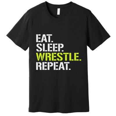 Eat Sleep Wrestle Repeat Cool Wrestling Premium T-Shirt