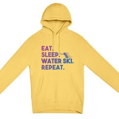 Eat Sleep Water Ski Repeat Funny Water Skier Skiing Lover Cool Gift Premium Pullover Hoodie